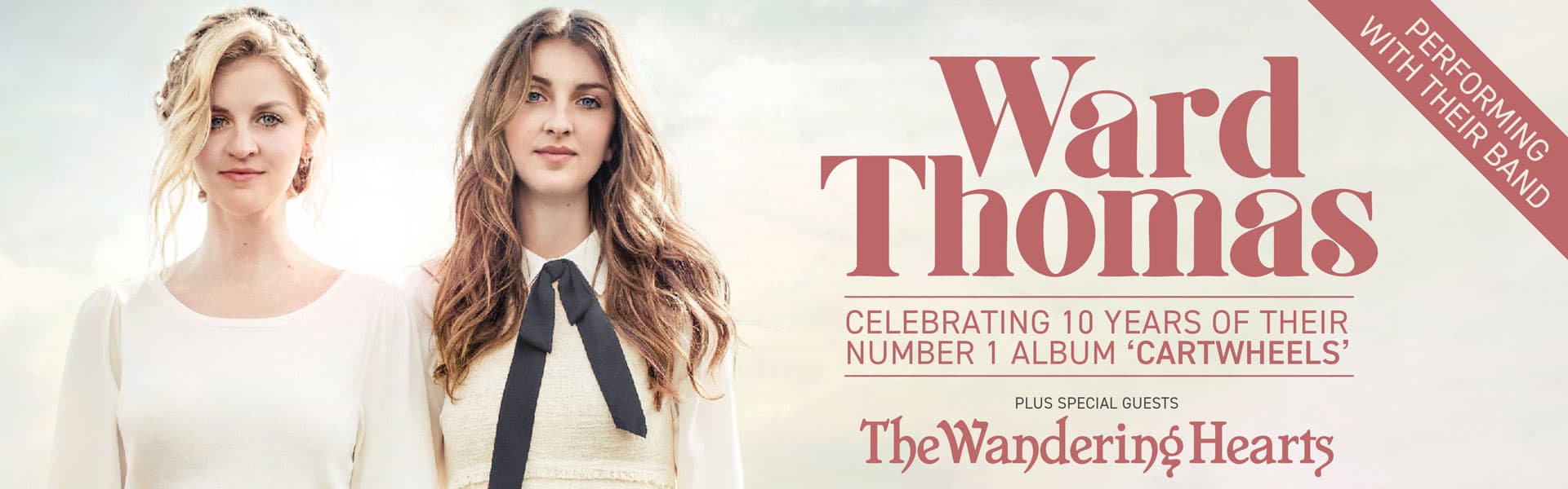 Ward Thomas: Celebrating 10 Years of Cartwheels