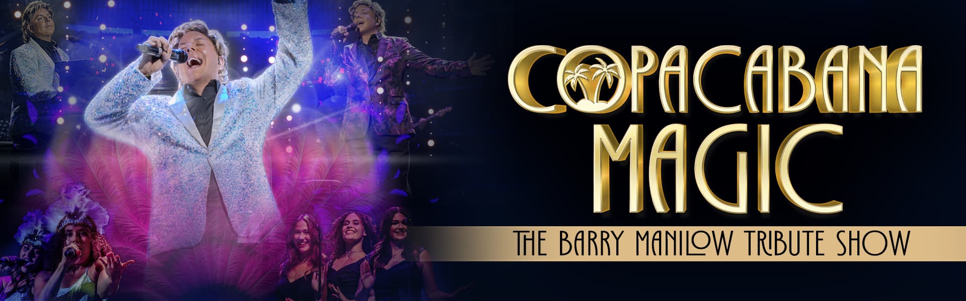 Copacabana Magic – The Barry Manilow Tribute Show