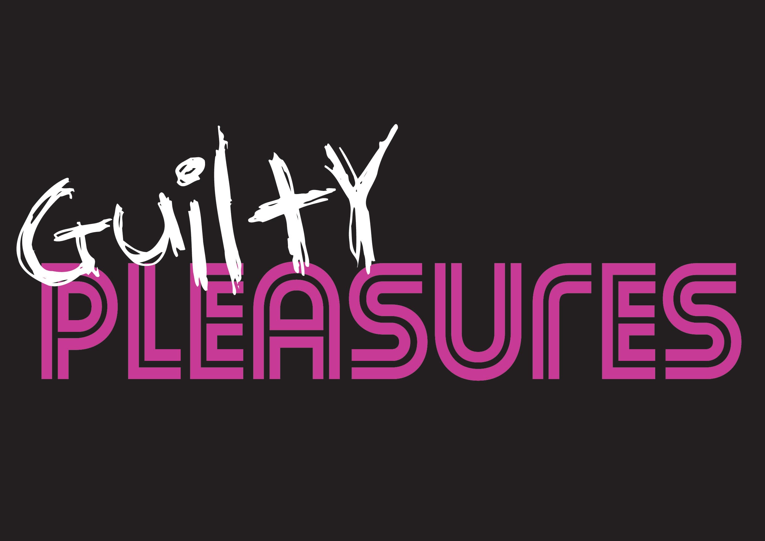 Guilty Pleasures